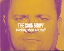 "Goon Show" Classics: Moriarty Where Are You?
