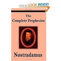 Nostradamus: The Complete Prophecies of Michel Nostradamus