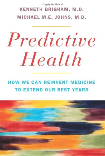 predictive health how we can reinvent medicine to extend our best years