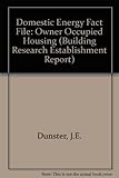 Domestic energy fact file : owner occupied homes