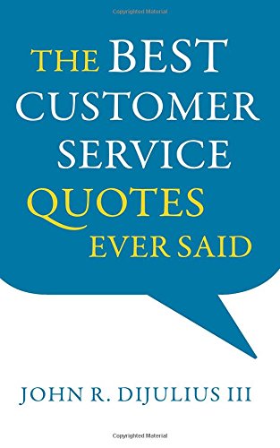 The Best Customer Service Quotes Ever Said