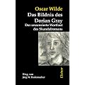 Das Bildnis des Dorian Gray: Der unzensierte Wortlaut des Skandalromans