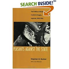 Peasants Against the State: Politics of Market Control in Bugisu, Uganda, 1900-83