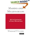 Mahdis and Millenarians: Shiite Extremists in Early Muslim Iraq by  William F. Tucker