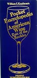 William I. Kaufman's Pocket Encyclopedia of American Wine: East of the Rockies