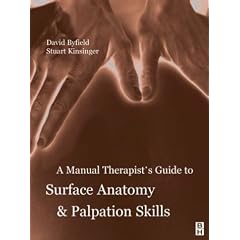 A Manual Therapist's Guide to Surface Anatomy & Palpation Skills