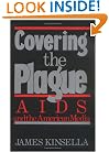 Covering the Plague: AIDS and the American Media