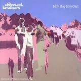 Revue The Chemical Brothers  / Hey Boy Hey Girl