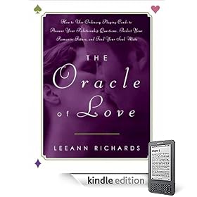 The Oracle of Love: How to Use Ordinary Playing Cards to Answer Your Relationship Questions, Predict  Your Romantic Future, and Find Your Soul Mate