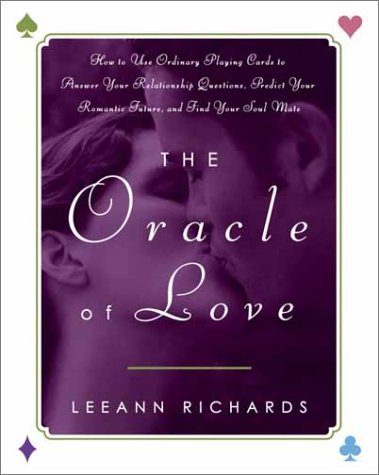 the oracle of love how to use ordinary playing cards to answer your relationship questions predict your romantic