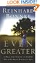 Even Greater: 12 Real-life Stories That Inspire You to Do Great Things for God