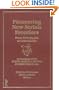 Pioneering New Serials Frontiers: From Petroglyphs to Cyberserials : Proceedings of the North American Serials Interest Group, Inc., 11th Annual ... Librarian , Vol 30, No 3-4 & Vol 31, No 1-2)