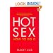 Hot Sex: How to Do It
