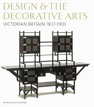 Design & the Decorative Arts: Victorian Britain 1837-1901