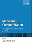 Marketing Communication: New Approaches, Technologies, and Styles