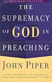 Cover of The Supremacy of God in Preaching by John Piper 0801065046