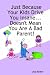 Just Because Your Kids Drive You Insane...Doesn't Mean You Are A Bad Parent!