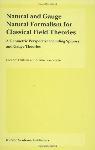 Natural and Gauge Natural Formalism for Classical Field Theorie: A Geometric Perspective including Spinors and Gauge Theories