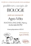 Probl�mes corrig�s de biologie pos�s aux concours de agro-v�to : INA-ENSA, ENV, ENSG Nancy, Archim�de BCPST, classes pr�paratoires et DEUG