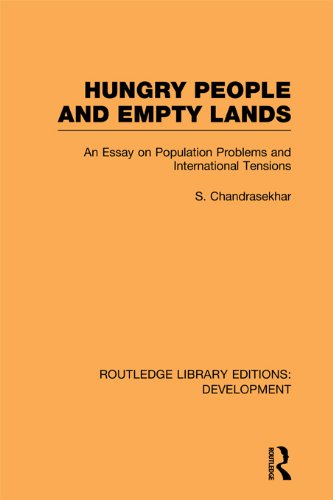 Hungry People and Empty Lands: An Essay on Population Problems and International Tensions (Routledge Library Editions: Development)