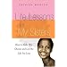Life Lessons For My Sisters: How to Make Wise Choices and Live a Life You Love!