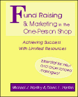 Fundraising Marketing in the One-Person Shop: Achieving Success With Limited Resources