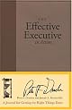 The Effective Executive in Action: A Journal for Getting the Right Things Done
