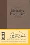 The Effective Executive in Action: A Journal for Getting the Right Things Done