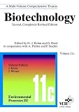 Biotechnology: Environmental Processes III v.11C: Environmental Processes III Vol 11C (Biotechnology: a multi-volume comprehensive treatise)