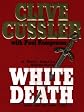 White Death: A Novel From The Numa Files
