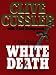 Books : White Death: A Novel From The Numa Files
