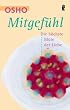 Mitgef�hl: Die h�chste Bl�te der Liebe