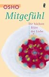 Produkt-Bild: Mitgef&uuml;hl: Die h&ouml;chste Bl&uuml;te der Liebe