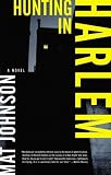 Hunting in Harlem: A Novel
