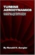Turbine Aerodynamics: Axial-Flow and Radial-Flow Turbine Design and Analysis