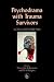 Psychodrama with Trauma Survivors: Acting Out Your Pain