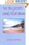 The Ten Secrets of Living Your Dream