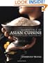 Essentials of Asian Cuisine : Fundamentals and Favorite Recipes