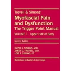 Travell and Simon's Myofascial Pain and Dysfunction: The Trigger Point Manual: 1