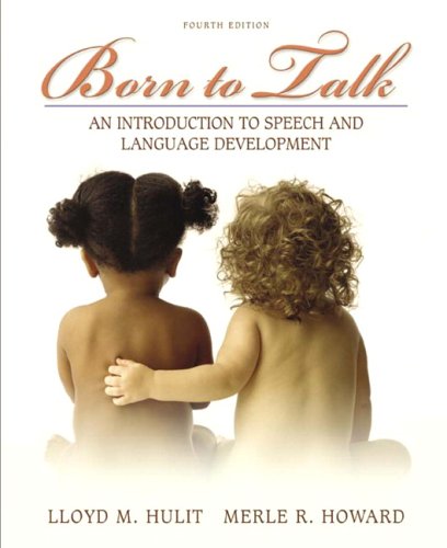 Born to Talk: An Introduction to Speech and Language Development (4th Edition) under Phonetics & Phonics in The Books Store