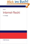 Internet-Recht: Praxishandbuch zu Die...