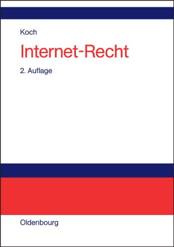 Internet-Recht: Praxishandbuch zu Dienstenutzung, Verträgen, Rechtsschutz und Wettbewerb, Haftung, Arbeitsrecht und Datenschutz im Internet, zu Links, ... und Domain-Recht, mit Musterverträgen