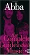 Abba: Complete Guide to Their Music (Complete Guide to the Music of)
