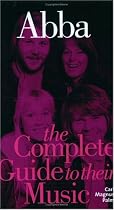Abba: Complete Guide to Their Music (Complete Guide to the Music of)