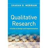 Qualitative Research: A Guide to Design and Implementationby Sharan B. Merriam