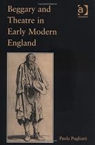 Beggary and Theatre in Early Modern England
