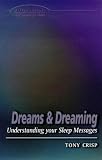 Dreams and Dreaming: Understanding Your Sleep Messages (Alternatives)