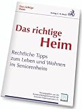 Das richtige Heim: Rechtliche Tipps zum Leben und Wohnen im Seniorenheim