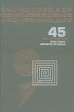 Encyclopedia of Computer Science and Technology: Volume 45 - Supplement 30