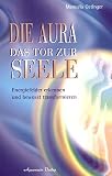 Produkt-Bild: Die Aura. Das Tor zur Seele